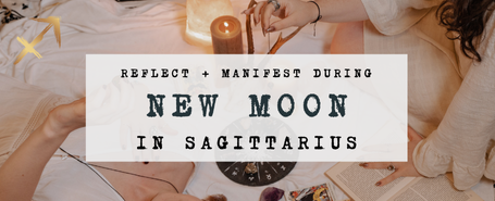 New Moon in Sagittarius: How to Align Your Energy and Manifest Dreams