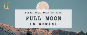 Gemini Full Moon - Cold Moon