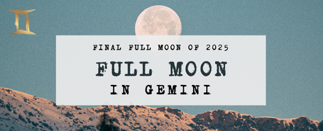 Full Moon in Gemini: Embrace Communication, Curiosity, and Clarity