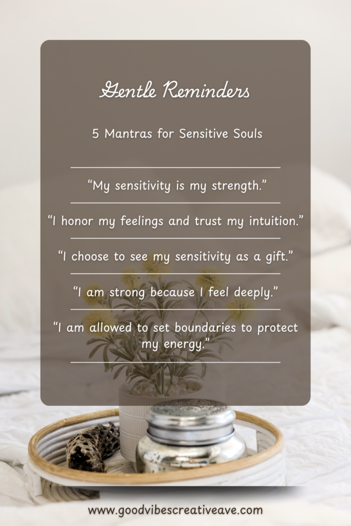 Gentle Reminders: 5 Mantras for Sensitive Souls