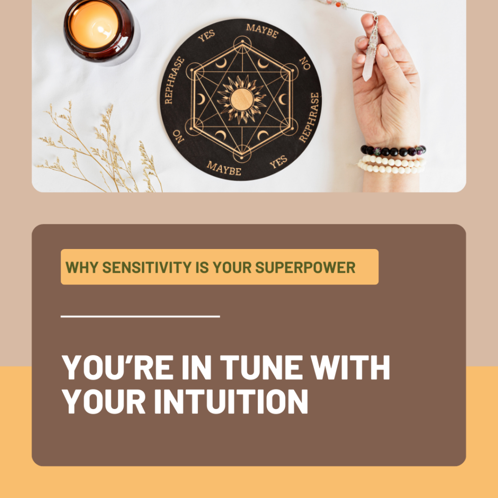 You’re In Tune with Your Intuition