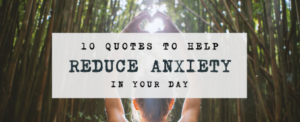 10 quotes to reduce anxiety